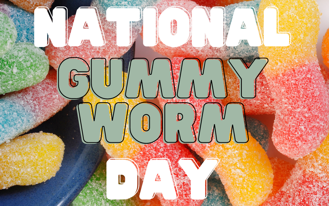 National Gummy Worm Day!