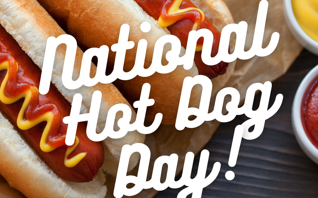 National Hot Dog Day!