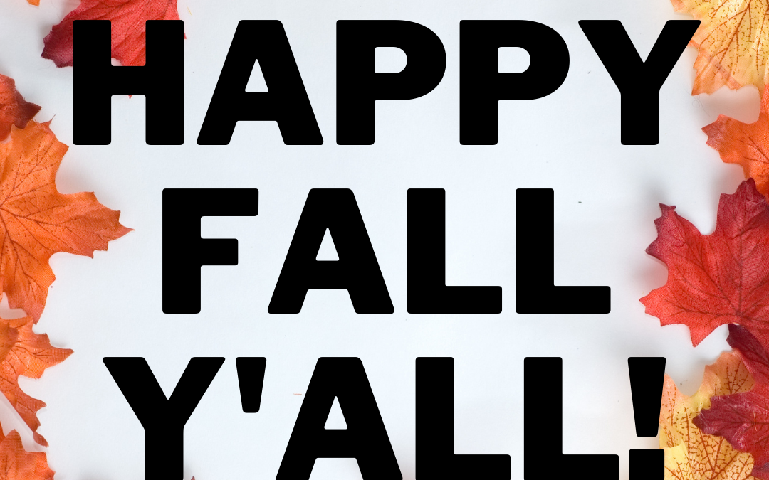 Happy Fall Y'all!