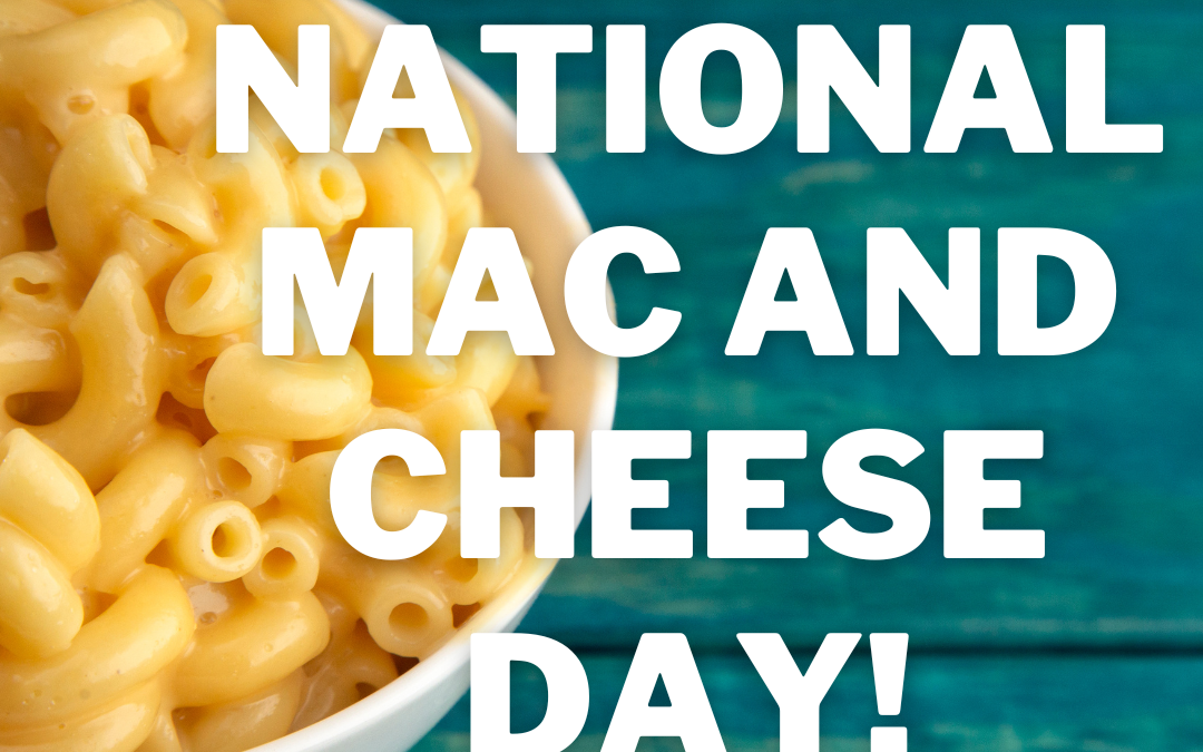 National Mac and Cheese Day in PreK (July 14) PreK Guide