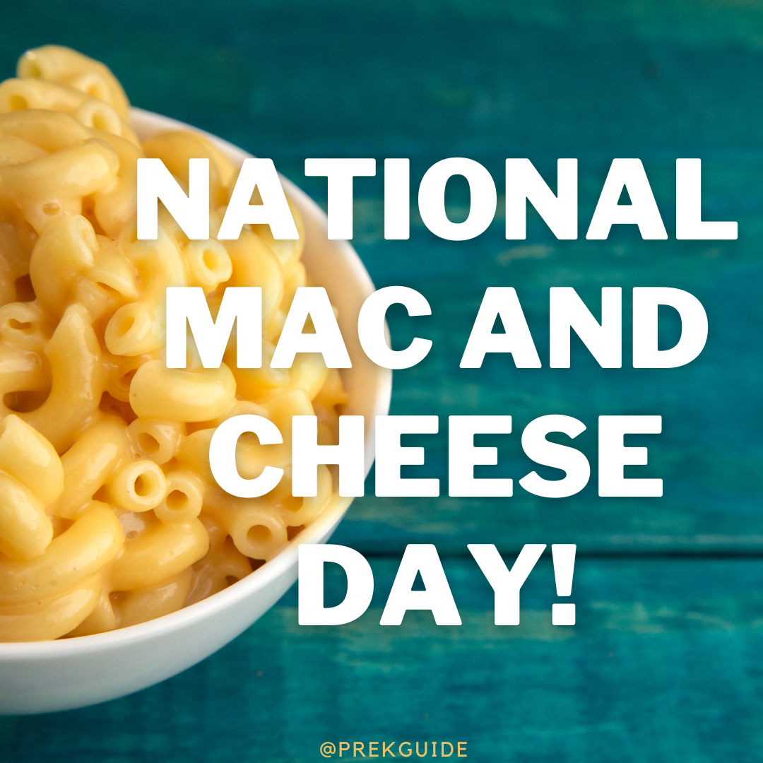 National Mac and Cheese Day in PreK (July 14) PreK Guide